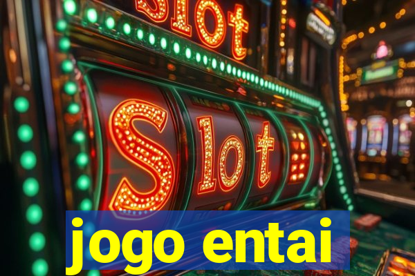 jogo entai